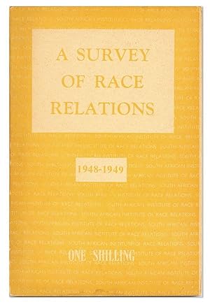 A Survey of Race Relations, 1948-1949 [Being the Twentieth Annual Report of the South African Ins...
