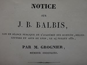 Notice sur J.B. Balbis lue en séance publique de l'académie des sciences, belles-lettres et arts ...