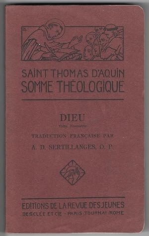Somme théologique. Dieu. Tome troisième. 1a, Questions 18-26. Traduction française par A.D. Serti...