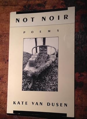 Not Noir: Poems (Signed By Author)