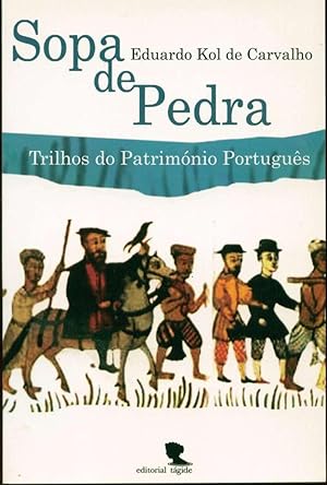 Sopa de Pedra: Trilhos do Património Português