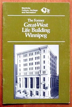 The Former Great-West Life Building Winnipeg
