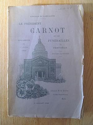 Le président Carnot et ses funérailles au Panthéon, souvenirs du 1er juillet 1894