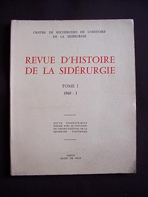 Revue d'histoire de la sidérurgie - T.1 1960-1