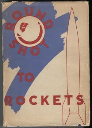 Round-Shot to Rockets: A History of the Washington Navy Yard and U.S. Naval Gun Factory