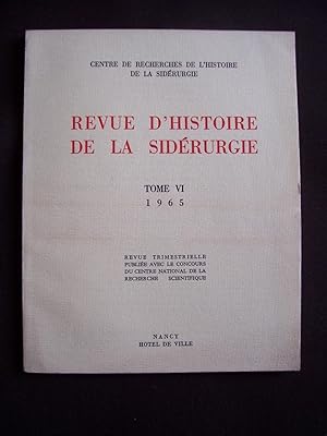 Revue d'histoire de la sidérurgie - T.6 1965-1
