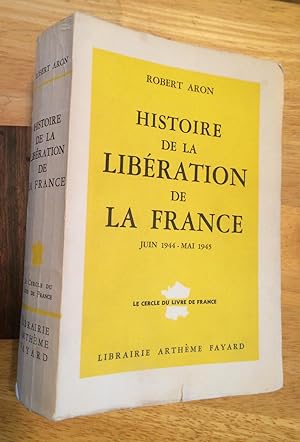 Histoire de La Liberation de La France, Juin 1944-Mai 1945