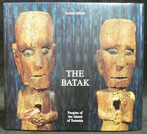 The Batak : Peoples of the Island of Sumatra