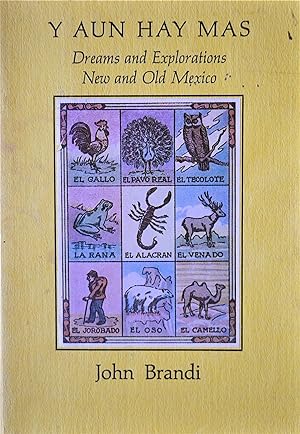 Y Aun Hay Más: Dreams and Explorations New and Old Mexico