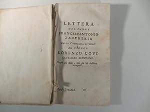 Lettera del padre Francescantonio Zaccheria della compagnia di Gesu' al signor Lorenzo Covi caval...