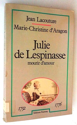 Julie de Lespinasse: mourir d'amour 1732-1776
