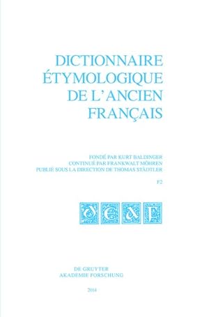 Dictionnaire étymologique de lancien français (DEAF). Buchstabe F. Fasc. 2