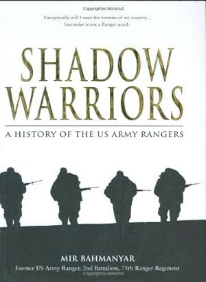 Shadow Warriors: A History of the US Army Rangers (General Military)