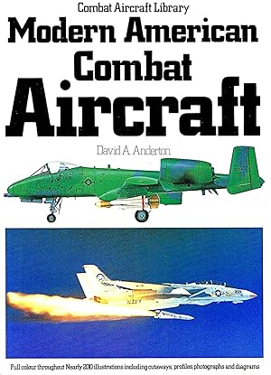 Modern American Combat Aircraft :