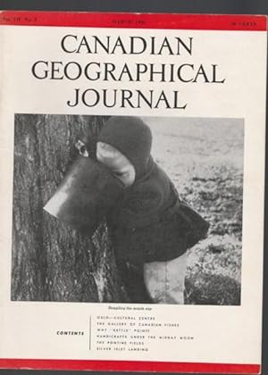 Canadian Geographical Journal, March 1956 - Silver Islet Landing; Handicrafts Under the Midday Mo...