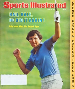 Sports Illustrated Magazine, June 25, 1979: Vol 50, No. 26 : Hail Hale, He Did It Again! Hale Irw...