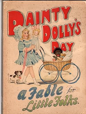 Dainty Dolly's Day A Fable for Little Folk