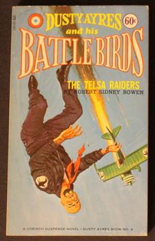The TELSA RAIDERS. (#4 in the DUSTY AYRES and His Battle Birds series; >> Corinth # CR145 );