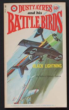 BLACK LIGHTNING. (#1 in the DUSTY AYRES and His Battle Birds series; >> Corinth # CR133 );