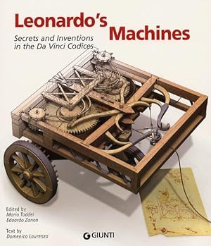 Leonardo's Machines. Secrets and Inventions in the Da Vinci Codices