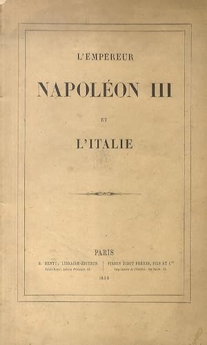 L'Empereur Napoléon III et l'Italie.