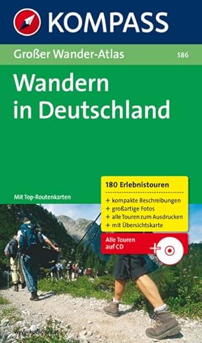 Wandern in Deutschland: Großer Wander-Atlas mit 180 Touren mit Top-Routenkarten (KOMPASS Große Wa...