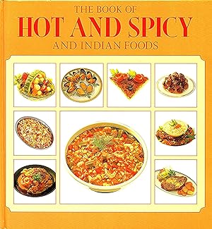 The Book Of Hot And Spicy And Indian Foods :