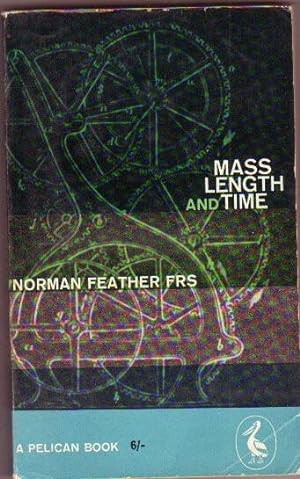 Mass Length and Time -The Concepts of Force & Mass, Moments of Force & Moments of Inertia, Univer...