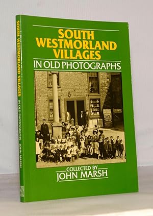 South Westmorland Villages in Old Photographs.