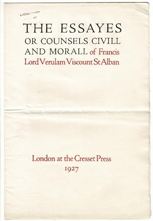 The essayes or counsels civill and morall of Francis Lord Verulam Viscount St Alban
