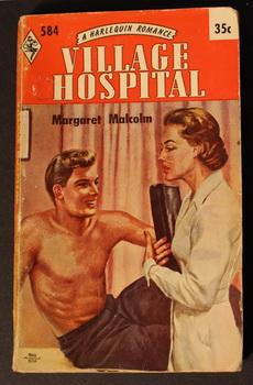 Village Hospital (THE HEALING TOUCH ) ( Harlequin # 584 in the Original Vintage Collectible HARLE...