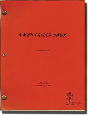 A Man Called Hawk: Poison [White Poison] (Original screenplay for the 1989 television episode)