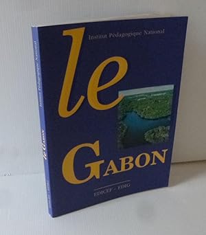Le Gabon. Institut Pédagogique National. EDIG - EDICEF. 1993.
