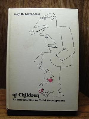 OF CHILDREN: An Introduction to Child Development