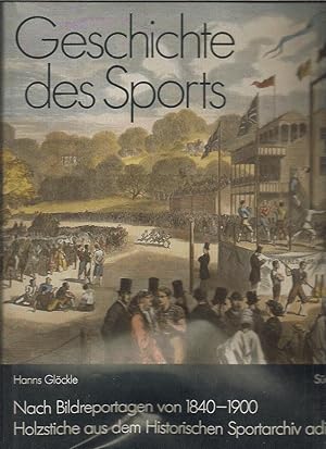 Geschichte des Sports, Nach Bildreportagen von 1840 - 1900, Holzstiche aus dem Historischen Sport...