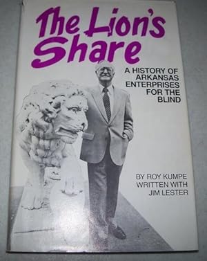 The Lion's Share: A History of Arkansas Enterprises for the Blind