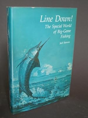 Line Down!: The Special World of Big-Game Fishing