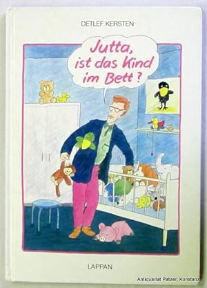 Jutta, ist das Kind im Bett? 2. Aufl. Oldenburg, Lappan, 1990. Fol. Durchgehend farbig illustrier...
