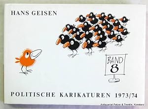 Politische Karikaturen 1973/74. Basel, Tor-Vlg., 1974. Quer-8vo. Durchgehend illustriert. 141 S. ...