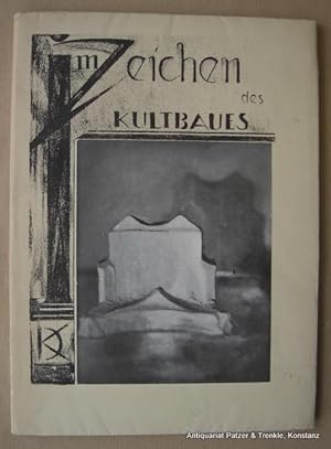 Im Zeichen des Kultbaues. Leipzig, Heitz, 1932. Fol. Mit zahlr. teils farbigen Tafeln. 62 S., 1 B...