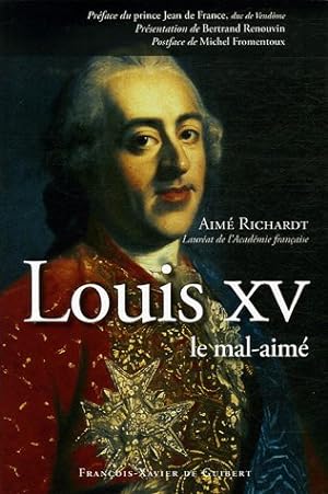 Louis XV le mal-aimé