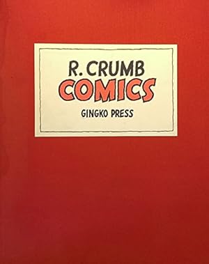 R. Crumb : Comics: The Story O' My Life; People . . . Ya Gotta Love 'Em; I'm Grateful! I'm Grateful!