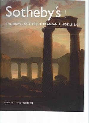 [AUCTION CATALOG] SOTHEBY'S: THE TRAVEL SALE: MEDITERRANEAN & MDDLE EAST: 15 OCTOBER 2002