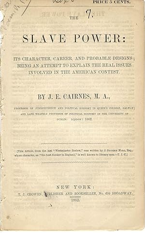 THE SLAVE POWER: ITS CHARACTER, CAREER, AND PROBABLE DESIGNS: BEING AN ATTEMPT TO EXPLAIN THE REA...