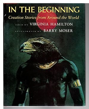 IN THE BEGINNING: Creation Stories from Around the World.