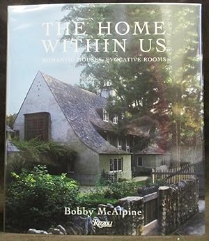 The Home Within Us : Romantic Houses, Evocative Rooms