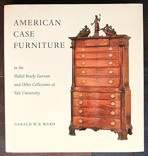 American Case Furniture in the Mabel Brady Garvan and Other Collections at Yale