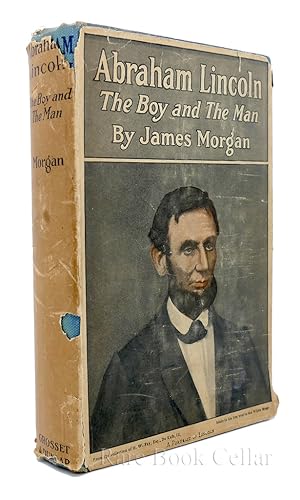 ABRAHAM LINCOLN THE BOY AND THE MAN