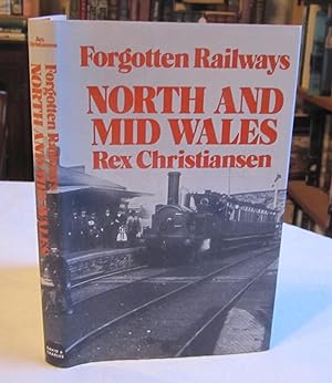 Forgotten Railways: North and Mid Wales
