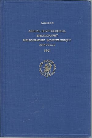 Annual Egyptological Bibliography/Bibliographie Egytologique Annuelle 1961